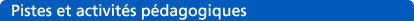 Pistes et activits pdagogiques